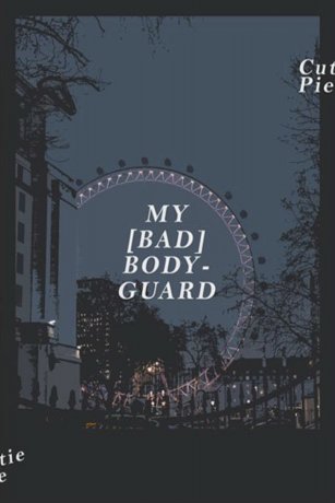 MY [BAD] BODYGUARD #มายแบดบอดี้การ์ด