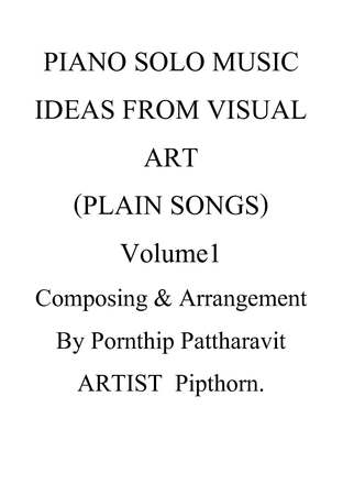 PIANO SOLO MUSIC IDEAS FROM VISUAL ART (Plain Song) Volume1