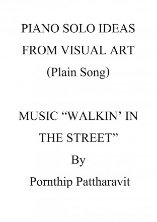 PIANO SOLO IDEAS FROM VISUAL ART (Plain Song) VOL.1 MUSIC  "WALKIN IN THE STREET"