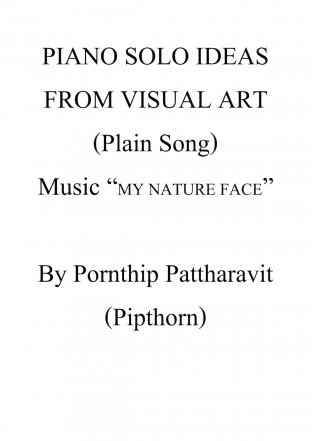 PIANO SOLO IDEAS FROM VISUAL ART (Plain Song) VOL.1 Music "MY NATURE FACE"