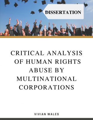 Critical Analysis of Human Rights Abuse by Multinational Corporations