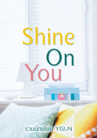 Shine On You