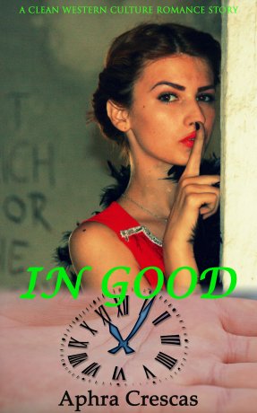 In Good Time:  A Clean Western Culture Romance Story
