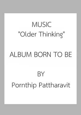 MUSIC ""Older Thinking" BORN TO BE