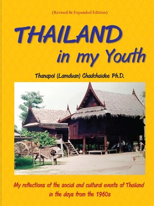 Thailand in my Youth (Revised & Expanded edition)