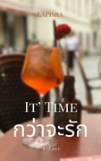 กว่าจะรัก : It’s Time – LaPisra/ ลาภิสรา