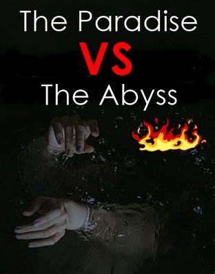 The Paradise VS The Abyss