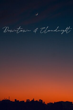 Dawntown & Cloudnight