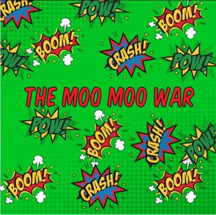 The moo moo war