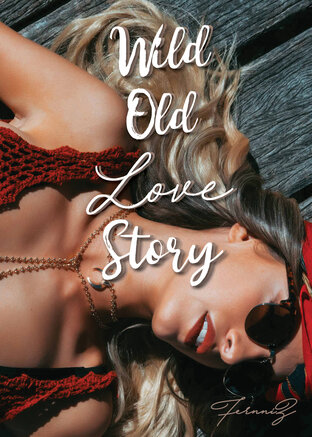 Wild Old Love Story (เฟลตเชอร์ & เบลีย์)