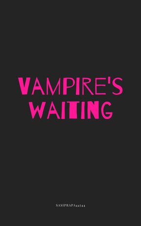 Vampire's waiting