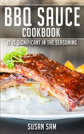 BBQ SAUCE COOKBOOK BOOK 1