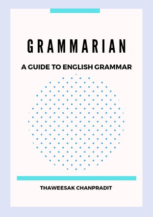 GRAMMARIAN: A GUIDE TO ENGLISH GRAMMAR