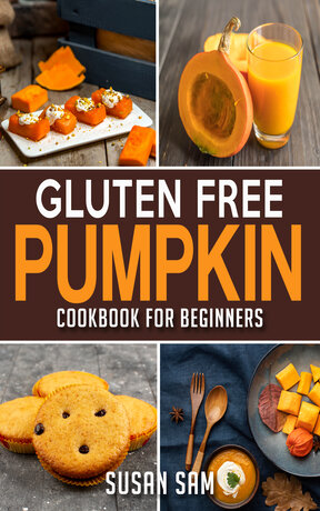 GLUTEN FREE PUMPKIN COOKBOOK FOR BEGINNERS BOOK 2