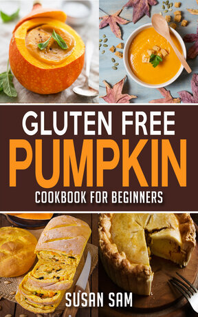 GLUTEN FREE PUMPKIN COOKBOOK FOR BEGINNERS BOOK 1