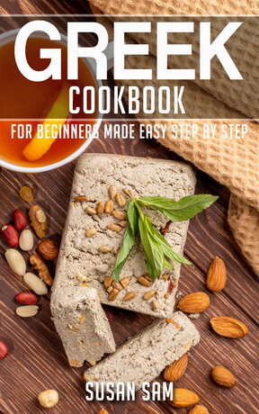 GREEK COOKBOOK FOR BEGINNERS MADE EASY STEP BY STEP BOOK 2