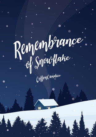 Remembrance of Snowflake