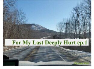For my last deeply hurt ep.1