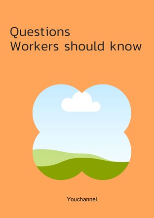 Questions workers should know