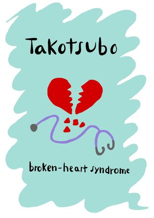 Takotsubo-broken heart syndrome