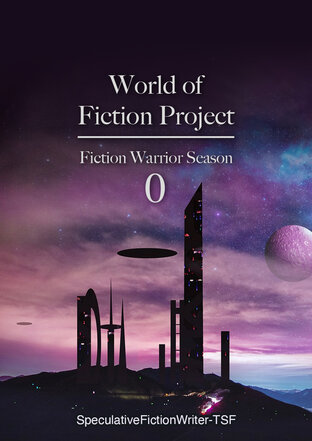 World of Fiction Project:Fiction Warrior Season 0