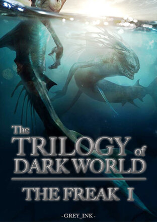 The trilogy of Dark World: The freak 1