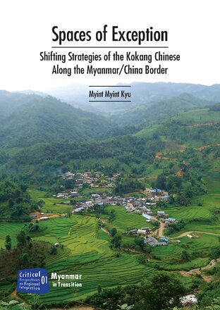 Spaces of Exception: Shift Strategies of the Kokang Chinese Along the Myanmar/China Border