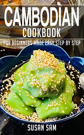 CAMBODIAN COOKBOOK FOR BEGINNERS MADE EASY STEP BY STEP BOOK 2