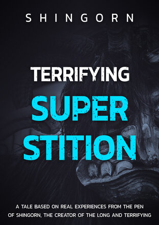 A tale based on real experiences from the pen of Shingorn, the creator of the long and terrifying novel titled "Terrifying Superstition"