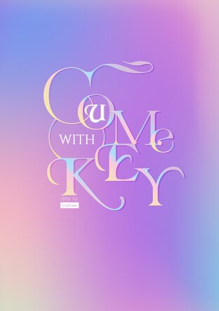 Come with KEY