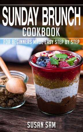 SUNDAY BRUNCH COOKBOOK FOR BEGINNERS MADE EASY STEP BY STEP BOOK 3