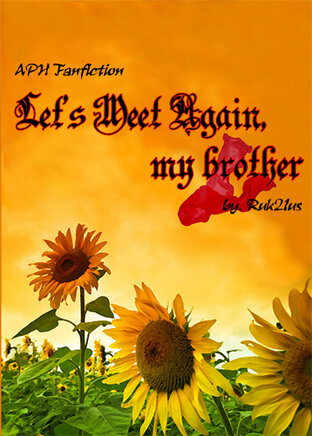 Let's Meet Again, My Brother (Hetalia Fan fiction)