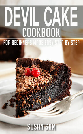 DEVIL CAKE COOKBOOK FOR BEGINNERS MADE EASY STEP BY STEP BOOK 2