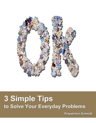 3 Simple Tips to Solve Your Everyday Problems
