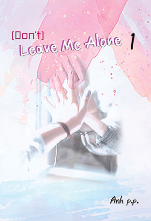 (Don't) Leave Me Alone Vol.1