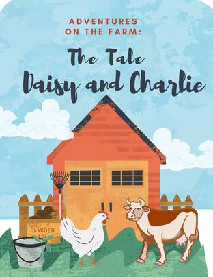 Adventures on the Farm The Tale of Daisy and Charlie