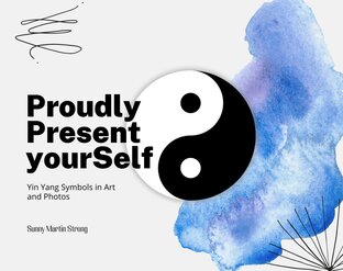 Proudly Present yourSelf Book 9 (Yin-Yang)