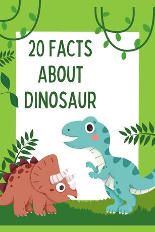 20 Facts About Dinosaur