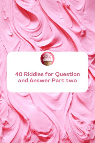 40 Riddles for Question and Answer Part two