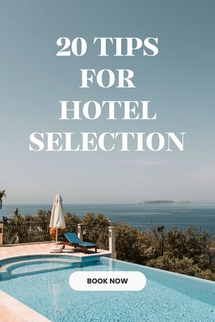 20 Tips for Hotel Selection