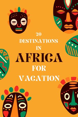 20 Destinations in Africa for Vacation