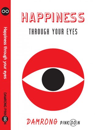 Happiness Through Your Eye 