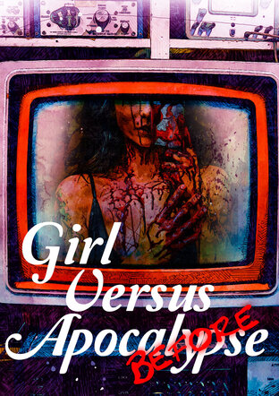 Girl versus Apocalypse - Before