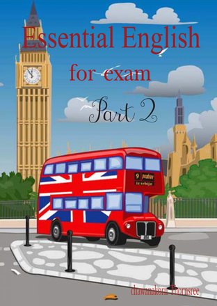 Essential English for exam Part 2