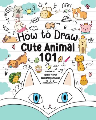 How to Draw 101 Animals for Kids: A Step-by-Step Guide to Drawing Fun and Adorable Characters!