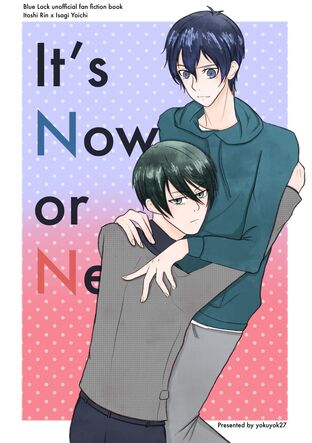 It’s Now or Never #รินอิซา