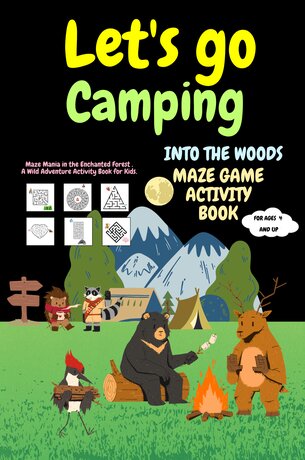 Let's go camping .Into the wood maze game activity book for kids.