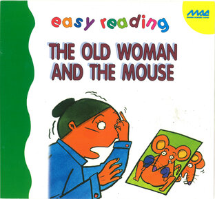 THE OLD WOMAN AND THE MOUSE