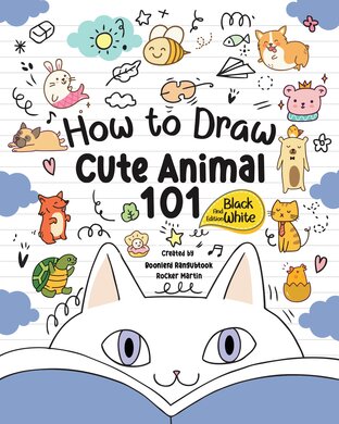 How to Draw 101 Animals for Kids: A Step-by-Step Guide to Drawing Fun and Adorable Characters Black And White Edition