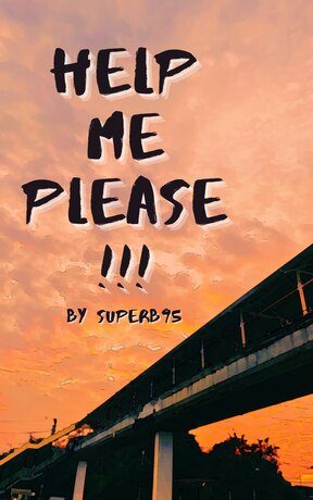 HELP ME Please!!!:: e-book นิยาย โดย SUPERB95